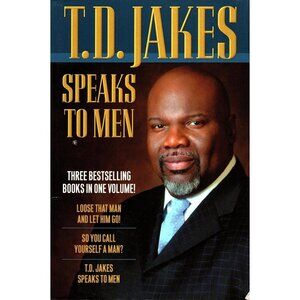 T. D. Jakes Speaks to Men 3 Bestsellers in 1 Volume Paperback 2014